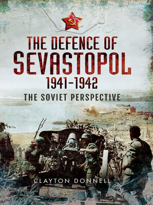 cover image of The Defence of Sevastopol, 1941–1942